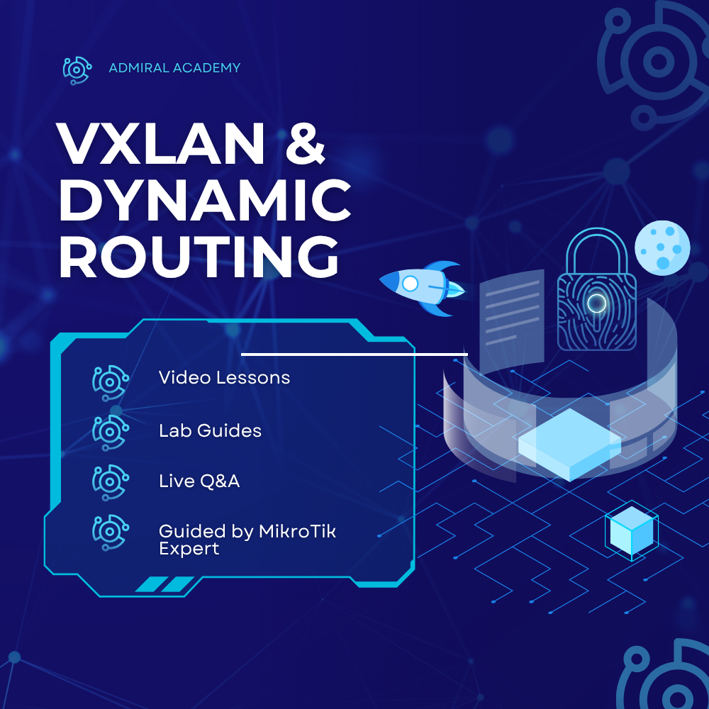 MikroTik VxLAN & Dynamic Routing Masterclass August 2026